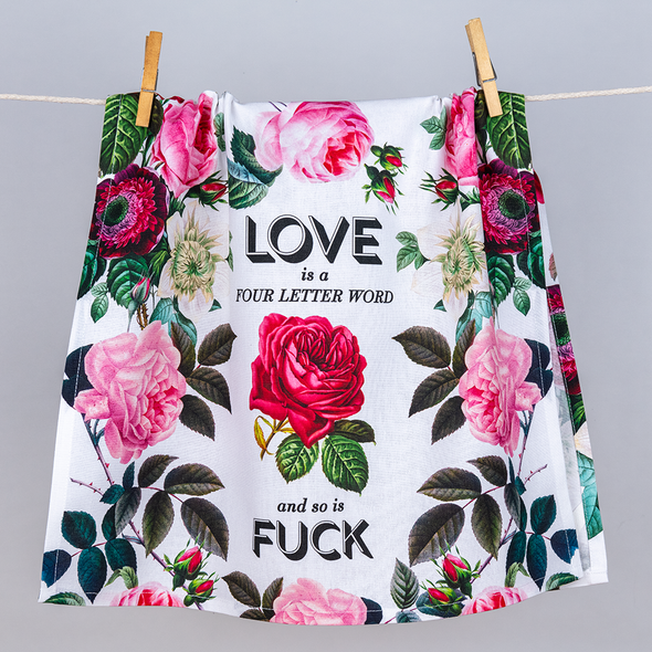 Bad Grandma's new LOVE IS A FOUR LETTER WORD AND SO IS FUCK kitchen towel, featuring a gorgeous rose print design and lovely typography.