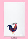 Unfolded dishtowel with an illustration of a rooster along with the phrase Cock A Doodle Go Fuck Yourself.