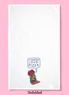 Unfolded dishtowel with an illustration of a person hugging a slice of pepperoni pizza and the words I Fucking Love Pizza.