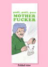 Folded dishtowel with the phrase puff, puff, pass motherfucker. The illustration is of a cartoon elderly woman holding a water pipe and lighter, smiling